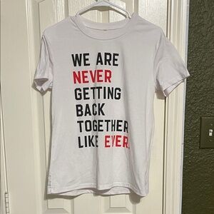 We Are Never Ever Getting Back Together Taylor Swift Shirt White Black Red